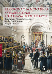 Portada de La Corona y la Monarquía constitucional en la España liberal, 1834-1931