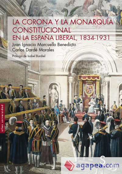 La Corona y la Monarquía constitucional en la España liberal, 1834-1931