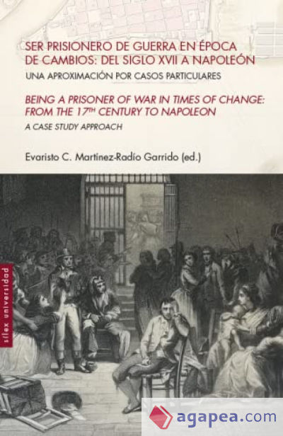 Ser prisionero de guerra en época de cambios: del siglo XVII a Napoleón