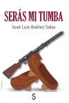 Serás Mi Tumba