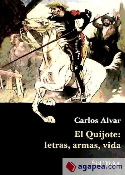 QUIJOTE:LETRAS,ARMAS,VIDA