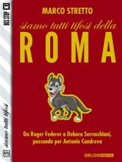 Siamo tutti tifosi della Roma (Ebook)