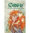 Sibil&middot;la I L\'espasa de la fi del m&oacute;n