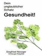 Portada de Dein unglaublicher Schatz Gesundheit! (Ebook)