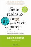 Siete reglas de oro para vivir en pareja (edici&oacute;n limitada &middot; Verano): Un estudio exhaustivo sobre las relaciones y la convivencia