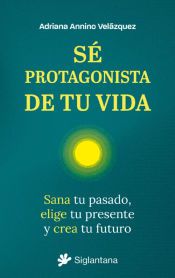 Portada de Sé protagonista de tu vida