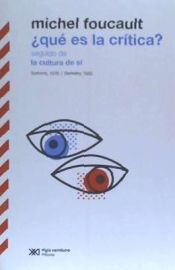 Portada de ¿qué es la crítica?: Seguido de "la Cultura de sí" (Sorbona 1978/ Berkeley 1983)