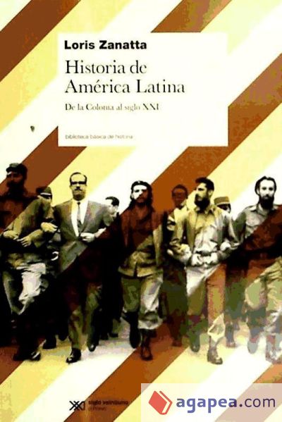 Historia de América Latina: de la colonia al siglo XXI