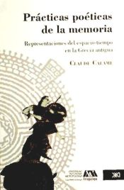 Prácticas poéticas de la memoria: representaciones del espacio-tiempo en la Grecia antigua