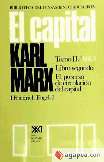 El capital. Tomo II/Vol. 5. Crítica de la economía política - El proceso de circulación del capital