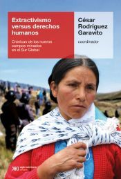 Portada de Extractivismo versus derechos humanos: Crónicas de los nuevos campos minados en el Sur Global (Ebook)
