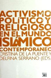 Portada de Activismo político y religioso en el mundo islámico contemporáneo