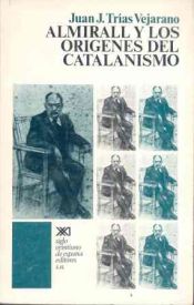 Portada de Almirall y los orígenes del catalanismo