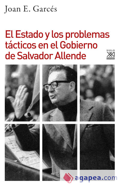 El Estado y los problemas tácticos en el Gobierno de Salvador Allende