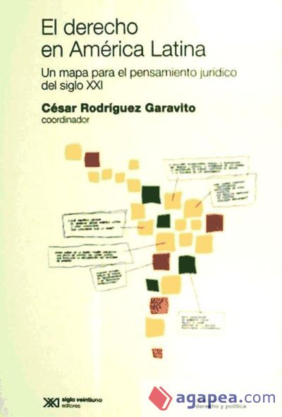 El Derecho En America Latina Un Mapa Para El Pensamiento Juridico Del Siglo Xxi Cesar 1705