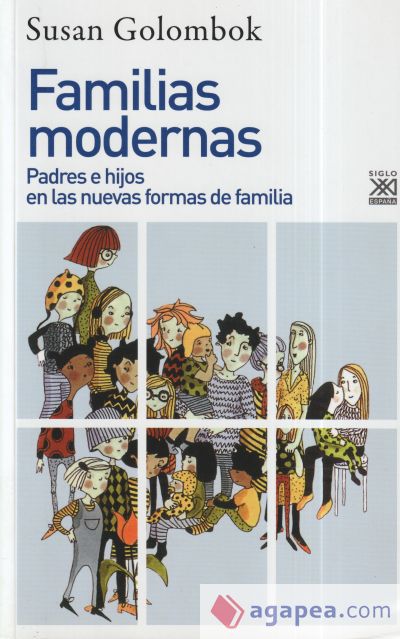 Familias modernas : padres e hijos en las nuevas formas de familia