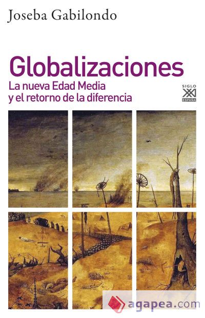 Globalizaciones: La nueva Edad media y el retorno de la diferencia
