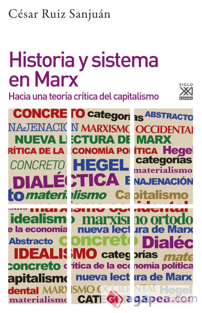 Historia y sistema en Marx: Hacia una teoría crítica del capitalismo