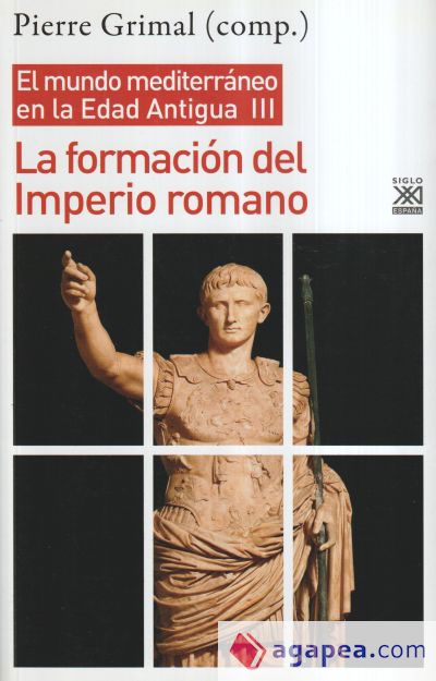 La formación del Imperio romano: El mundo mediterráneo en la Edad Antigua, III