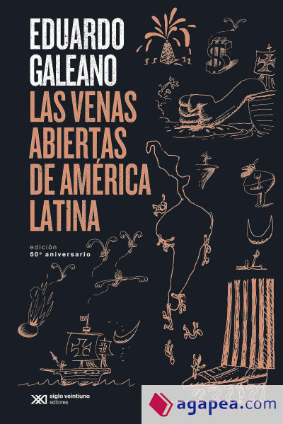 Las venas abiertas de América Latina: Edición conmemorativa del 50 Aniversario