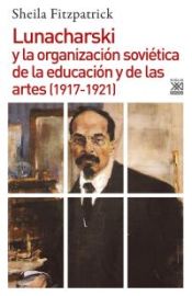 Portada de Lunacharski y la organización soviética de la educación y de las artes (1917-1921)