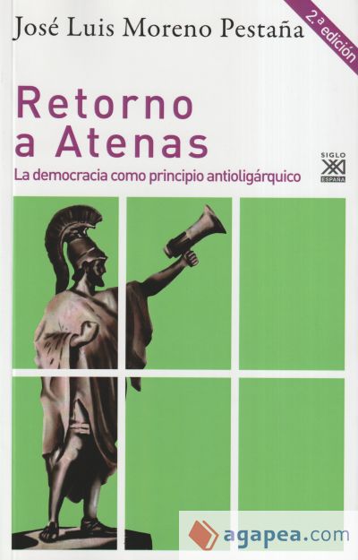 Retorno a Atenas: La democracia como principio antioligárquico