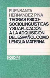Portada de Teorías psicosociolingüísticas y su aplicación a la adquisición del español como lengua materna