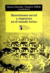 Portada de Darwinismo social y eugenesia en el mundo latino