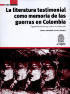 Portada de La literatura testimonial como memoria de las guerras en Colombia. (Ebook)