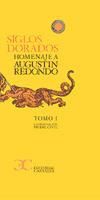 Siglos dorados. Homenaje a Augustin Redondo. Tomo I                             .