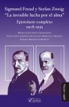 Sigmund Freud y Stefan Zweig: La invisible lucha por el alma. Epistolario completo 1908-1939