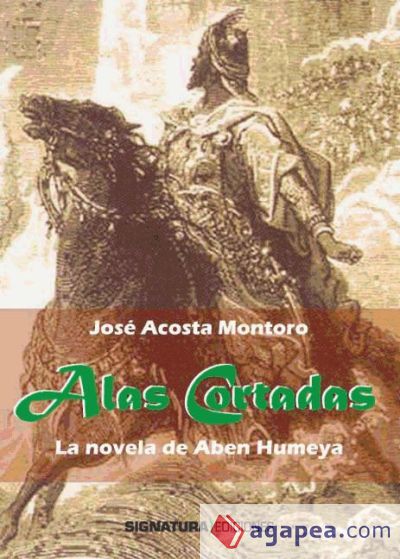 Alas cortadas. La novela de Aben Humeya