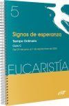 Signos de esperanza (Eucarist&iacute;a n&ordm; 5/2025): Tiempo ordinario. Ciclo C / 29 de junio al 7 de septiembre