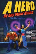 Portada de A Hero By Any Other Name