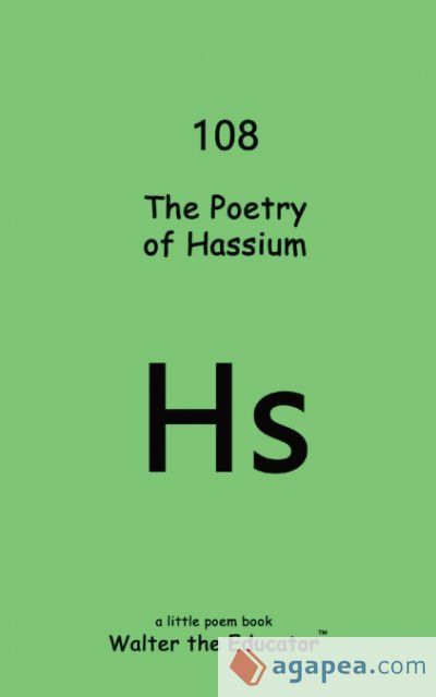 The Poetry of Hassium The Poetry of Hassium