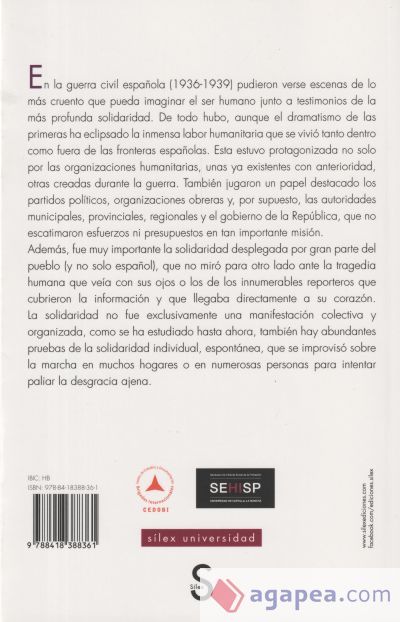 La otra cara de la guerra: Solidaridad y humanitarismo en la españa republicana durante la Guerra CIvil (1936-1939) La otra cara de la guerra: Solidaridad y humanitarismo en la españa republicana durante la Guerra CIvil (1936-1939)