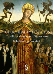 Portada de Poder, piedad y devoción: Castilla y su entorno. (Siglos XII-XV)