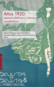Portada de A&ntilde;os 1920: espacios ib&eacute;ricos y visiones trasatl&aacute;nticas