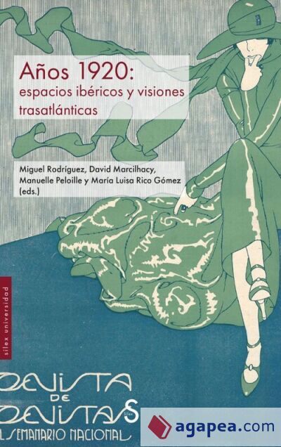 Años 1920: espacios ibéricos y visiones trasatlánticas Años 1920: espacios ibéricos y visiones trasatlánticas