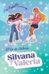 Silvana y Valeria Rebollo 2 - El lío de Valeria