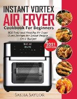 Portada de INSTANT VORTEX AIR FRYER COOKBOOK FOR BEGINNERS