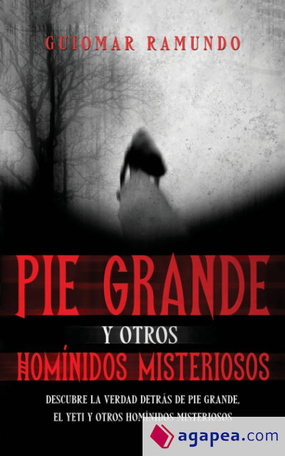 Pie Grande y otros Homínidos Misteriosos