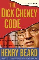 Portada de The Dick Cheney Code