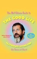 Portada de The Mel Gibson Guide to the Good Life