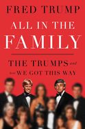 Portada de All in the Family: The Trumps and How We Got This Way