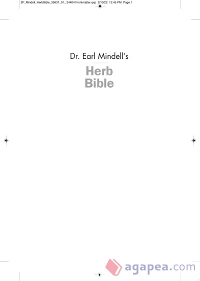 Dr. Earl Mindell's Herb Bible: Fight Depression and Anxiety, Improve Your Sex Life, Prevent Illness, and Heal Faster--The All-Natural Way