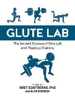 Portada de Glute Lab: The Art and Science of Strength and Physique Training