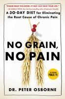Portada de No Grain, No Pain: A 30-Day Diet for Eliminating the Root Cause of Chronic Pain
