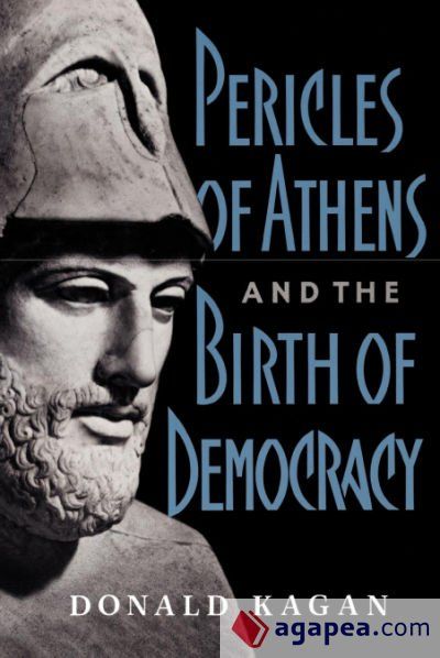 Pericles of Athens and the Birth of Democracy Pericles of Athens and the Birth of Democracy