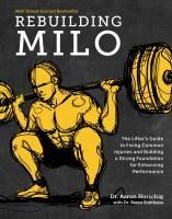 Portada de Rebuilding Milo: The Lifter's Guide to Fixing Common Injuries and Building a Strong Foundation for Enhancing Performance